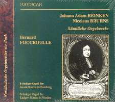 Reinken & Bruhns: Sämtliche Orgelwerke